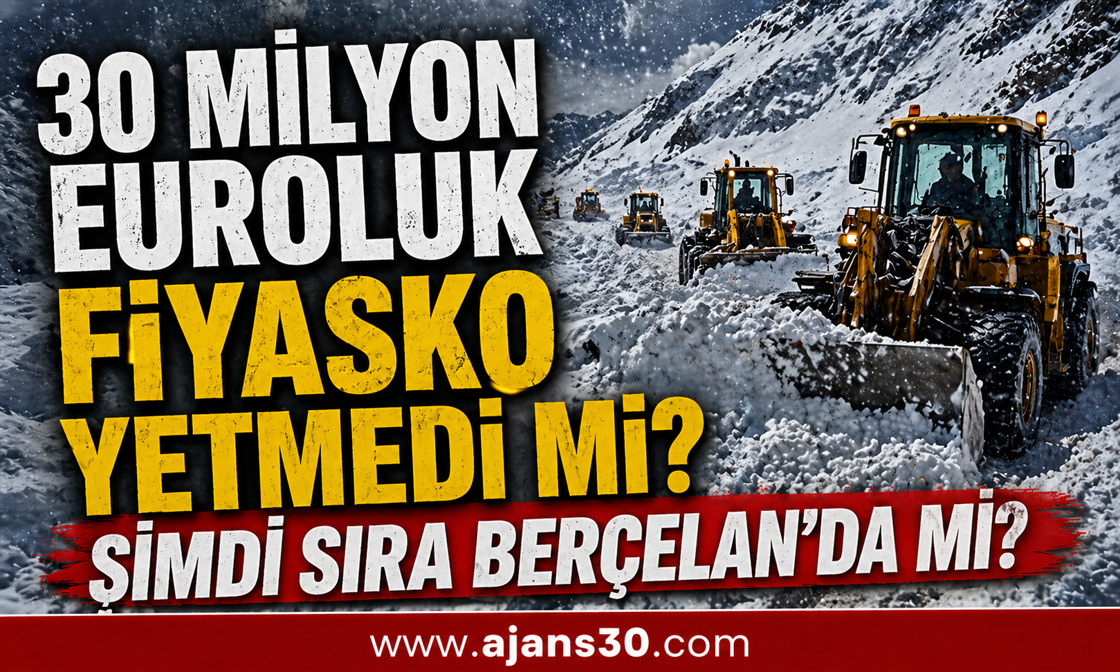 30 Milyon Euroluk Fiyasko Yetmedi mi? Şimdi Sıra Berçelan’da mı?