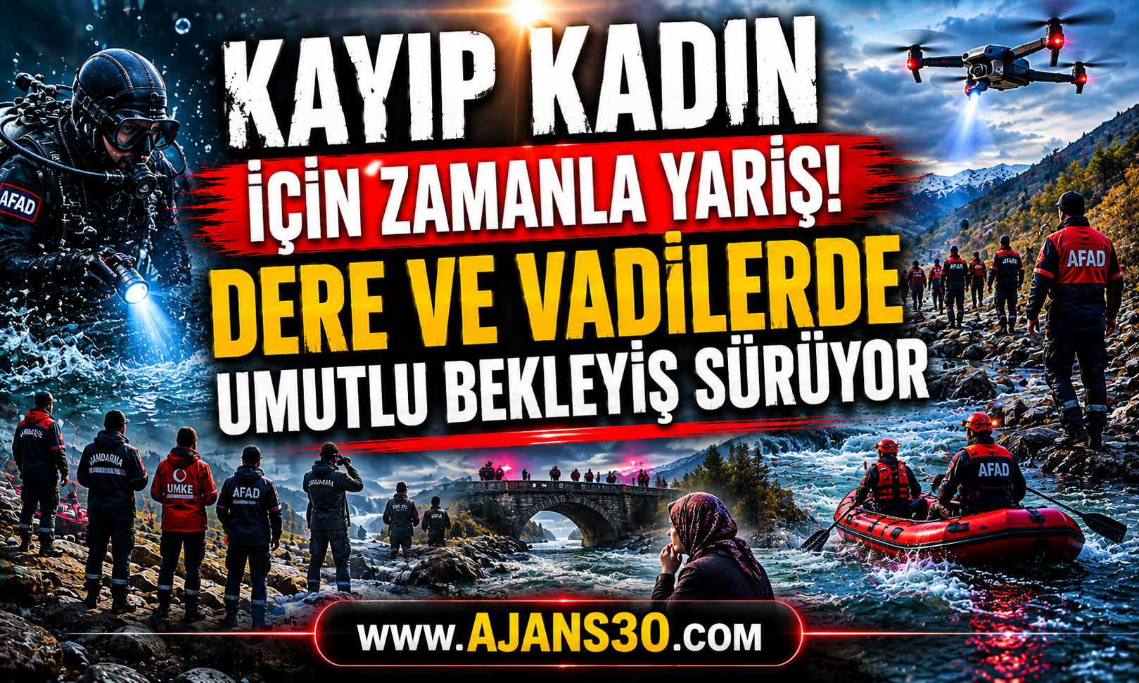 Kayıp Kadın İçin Zamanla Yarış! Dere ve Vadilerde Umutlu Bekleyiş Sürüyor
