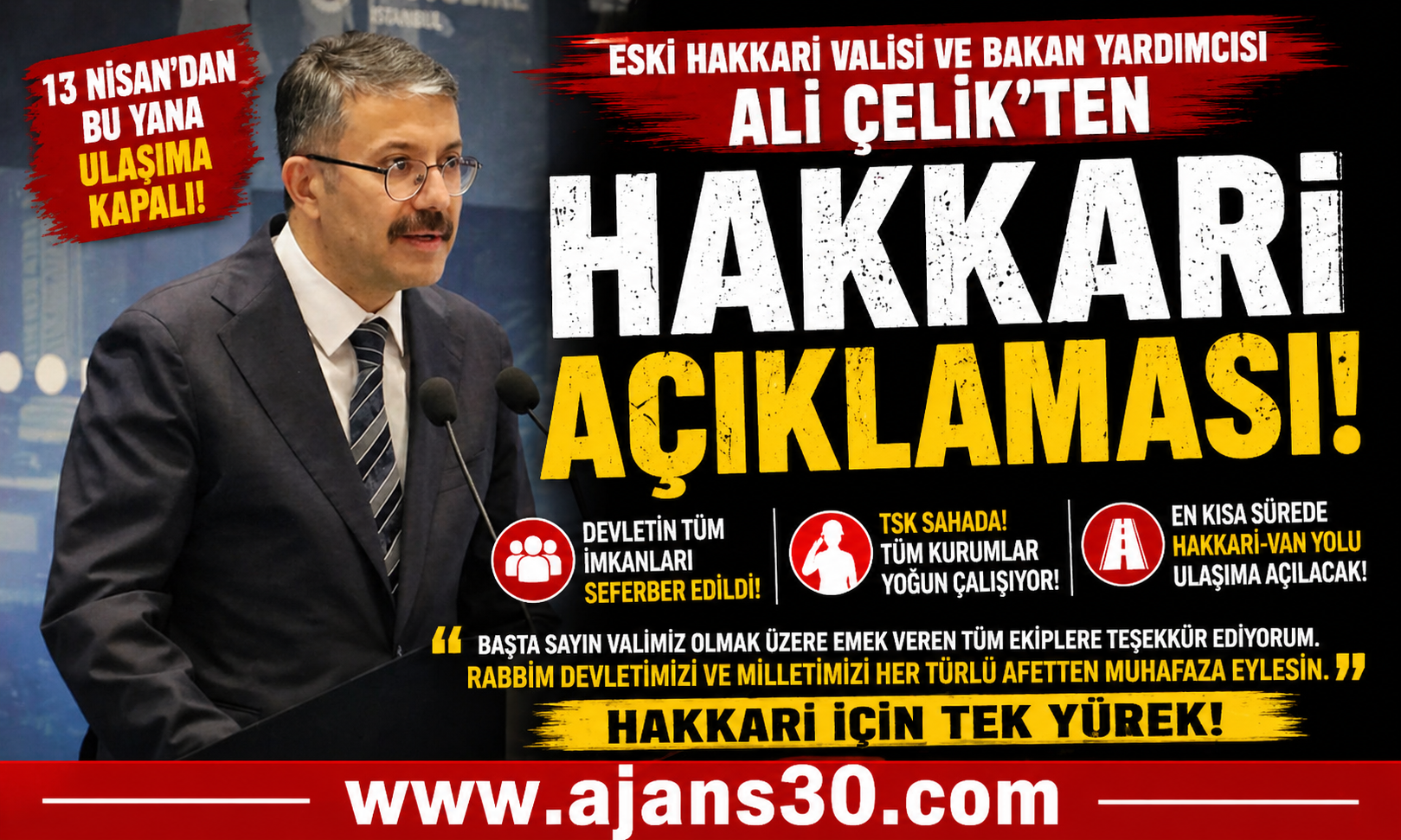 Çelik’ten Hakkâri Açıklaması: Devlet Tüm İmkânlarıyla Sahada