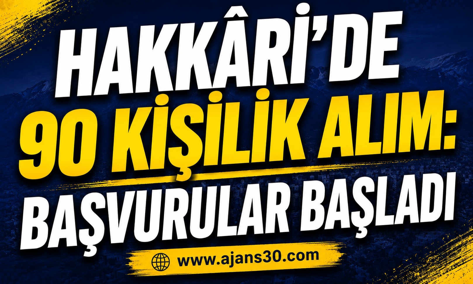 Hakkâri’de 90 Kişilik Alım: Başvurular Başladı