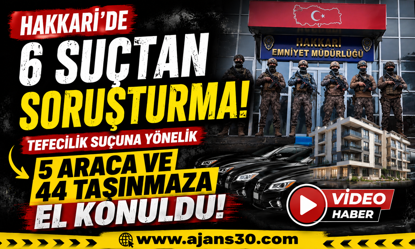 Hakkâri Merkezli Suç Örgütüne Operasyon: 13 Gözaltı, Mal Varlıklarına El Konuldu