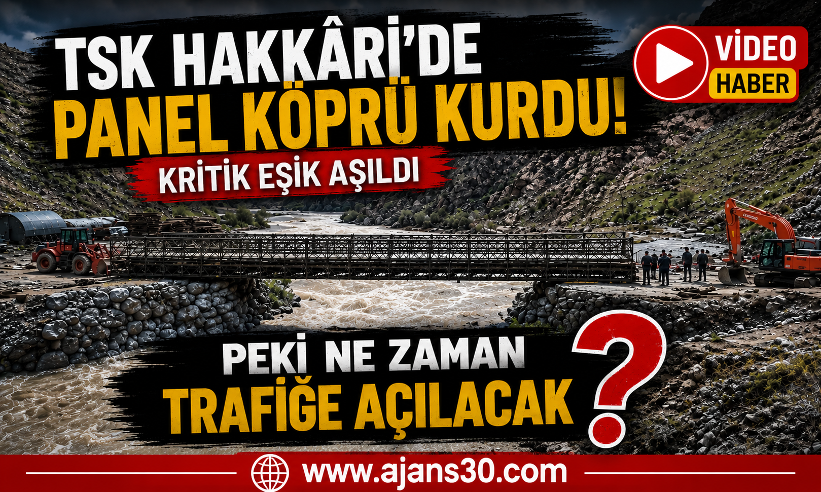 TSK Hakkâri’de Panel Köprü Kurdu: Gözler Yolun Açılmasında