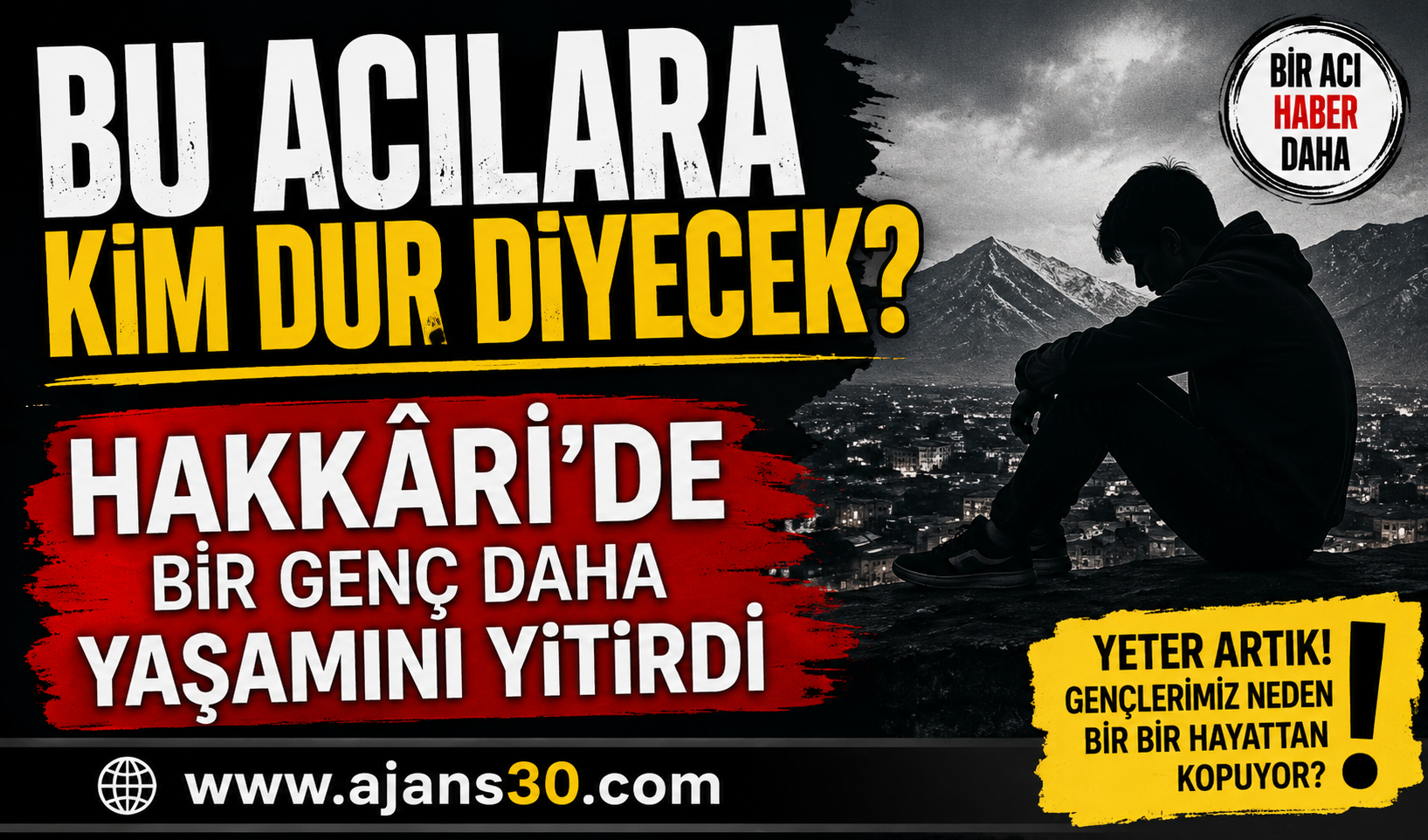 Bu Acılara Kim Dur Diyecek? Hakkâri’de Bir Genç Daha Yaşamını Yitirdi