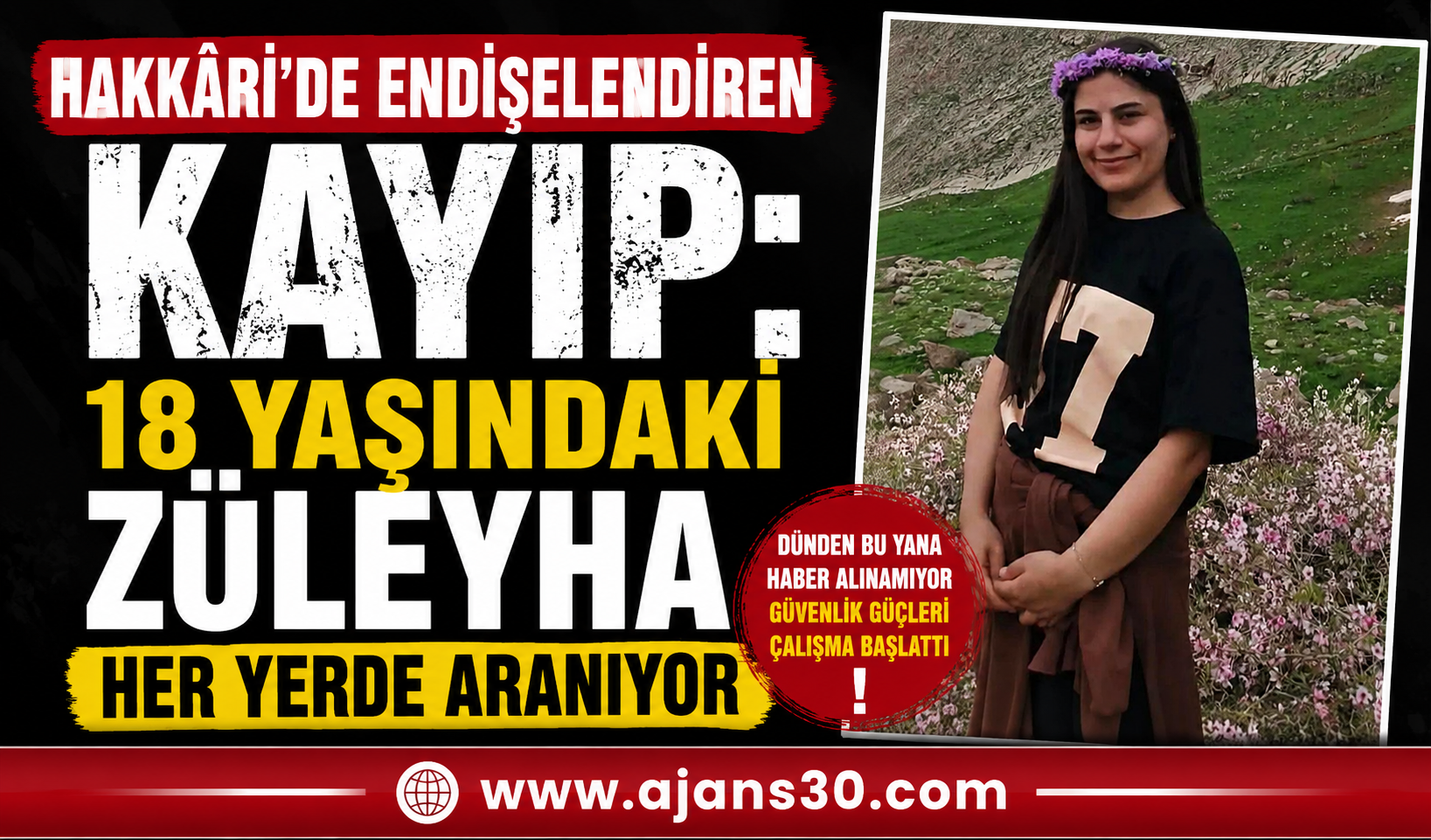 Hakkâri’de Endişelendiren Kayıp: 18 Yaşındaki Züleyha Her Yerde Aranıyor