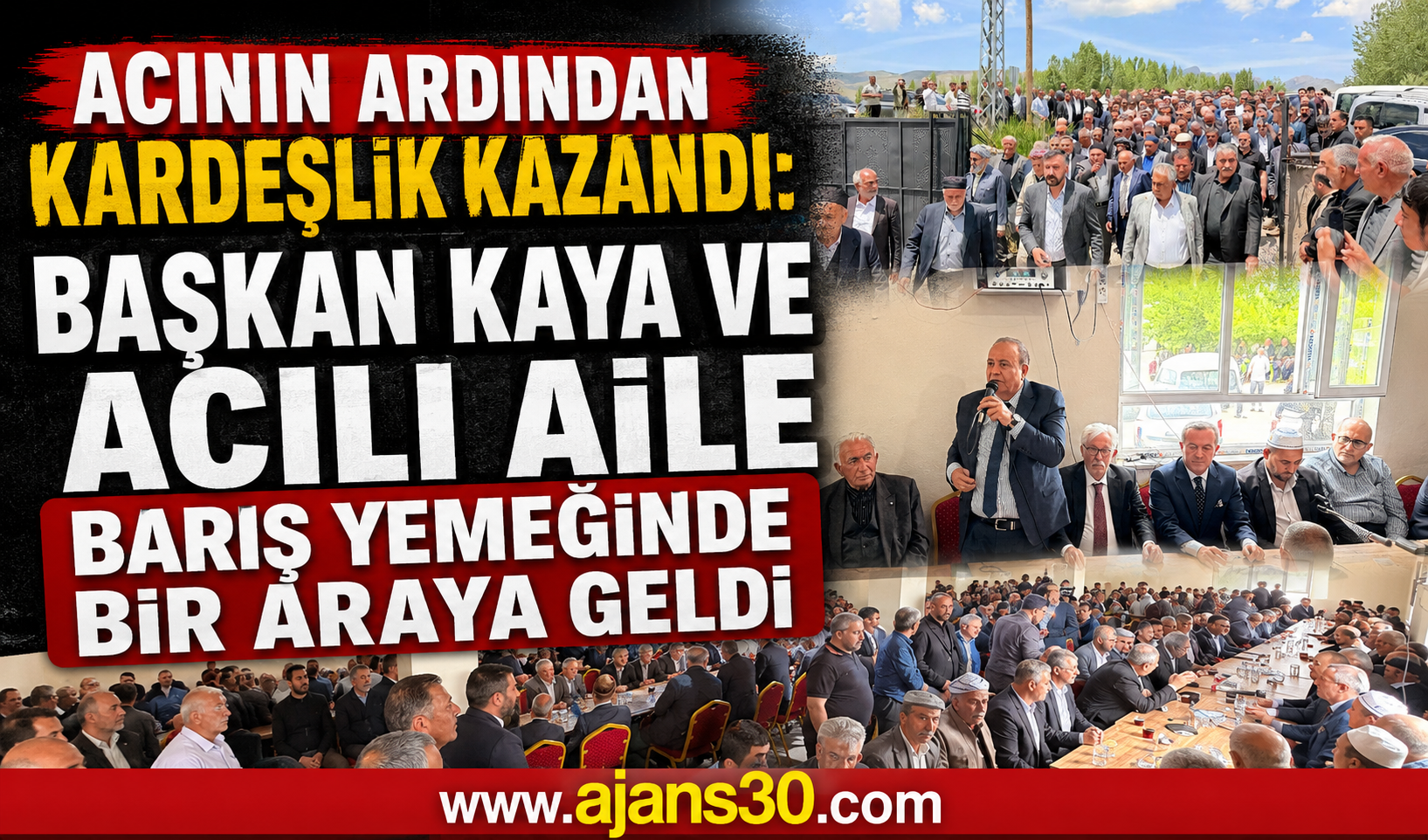 Acının Ardından Kardeşlik Kazandı: Başkan Kaya ve Acılı Aile Barış Yemeğinde Bir Araya Geldi