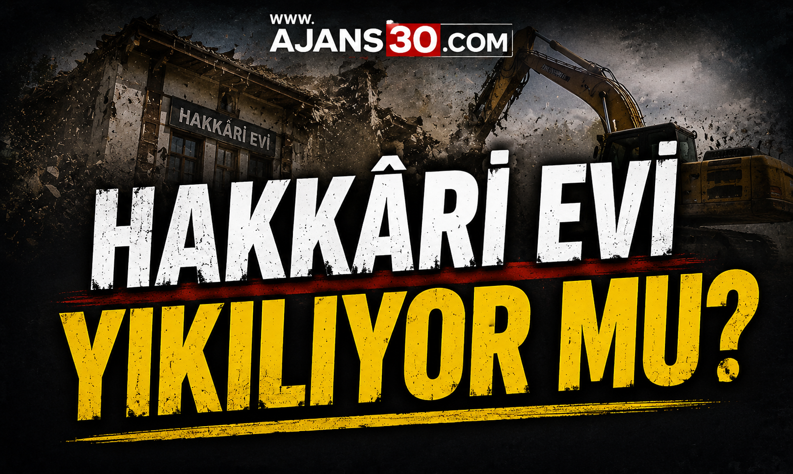 Hakkâri Evi Tarihe Karışıyor