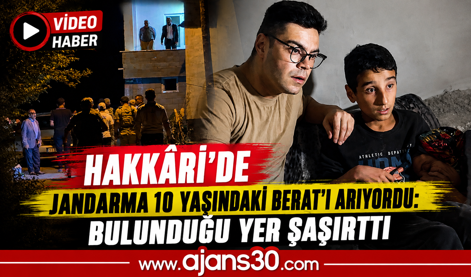 Hakkâri’de Jandarma 10 Yaşındaki Berat’ı Arıyordu: Bulunduğu Yer Şaşırttı