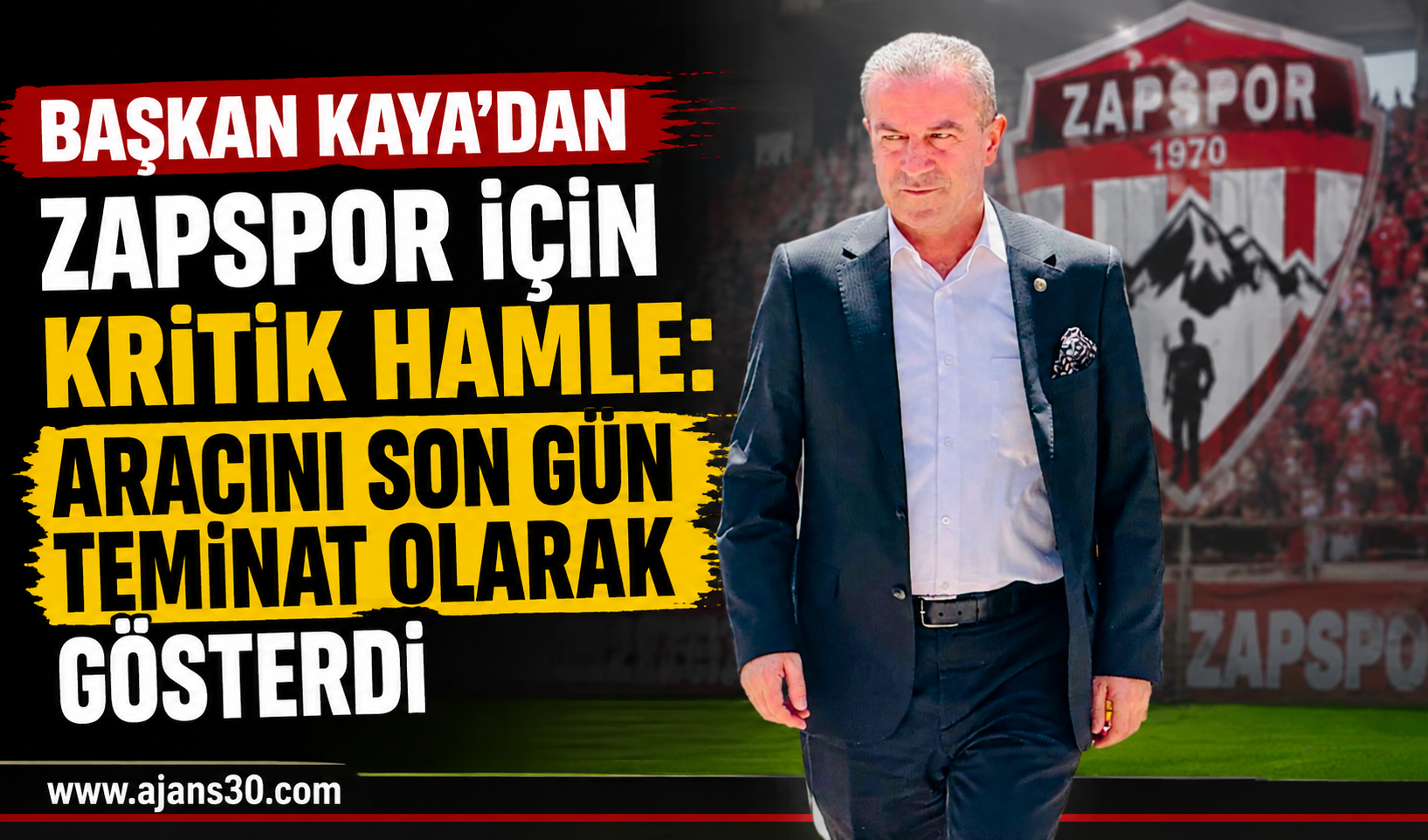 Başkan Kaya’dan Zapspor İçin Kritik Hamle: Aracını Son Gün Teminat Olarak Gösterdi