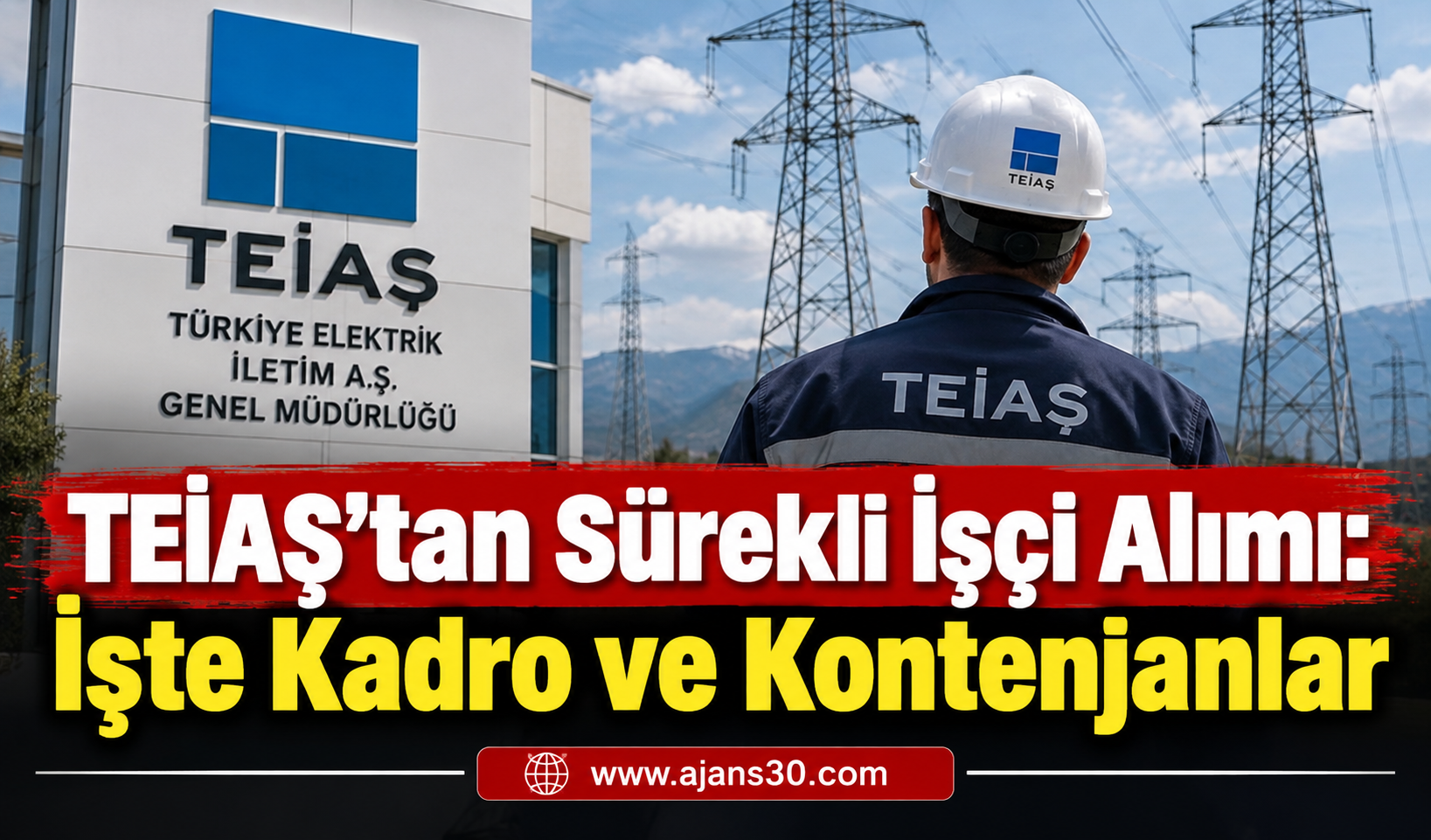 TEİAŞ’tan Sürekli İşçi Alımı: İşte Kadro ve Kontenjanlar