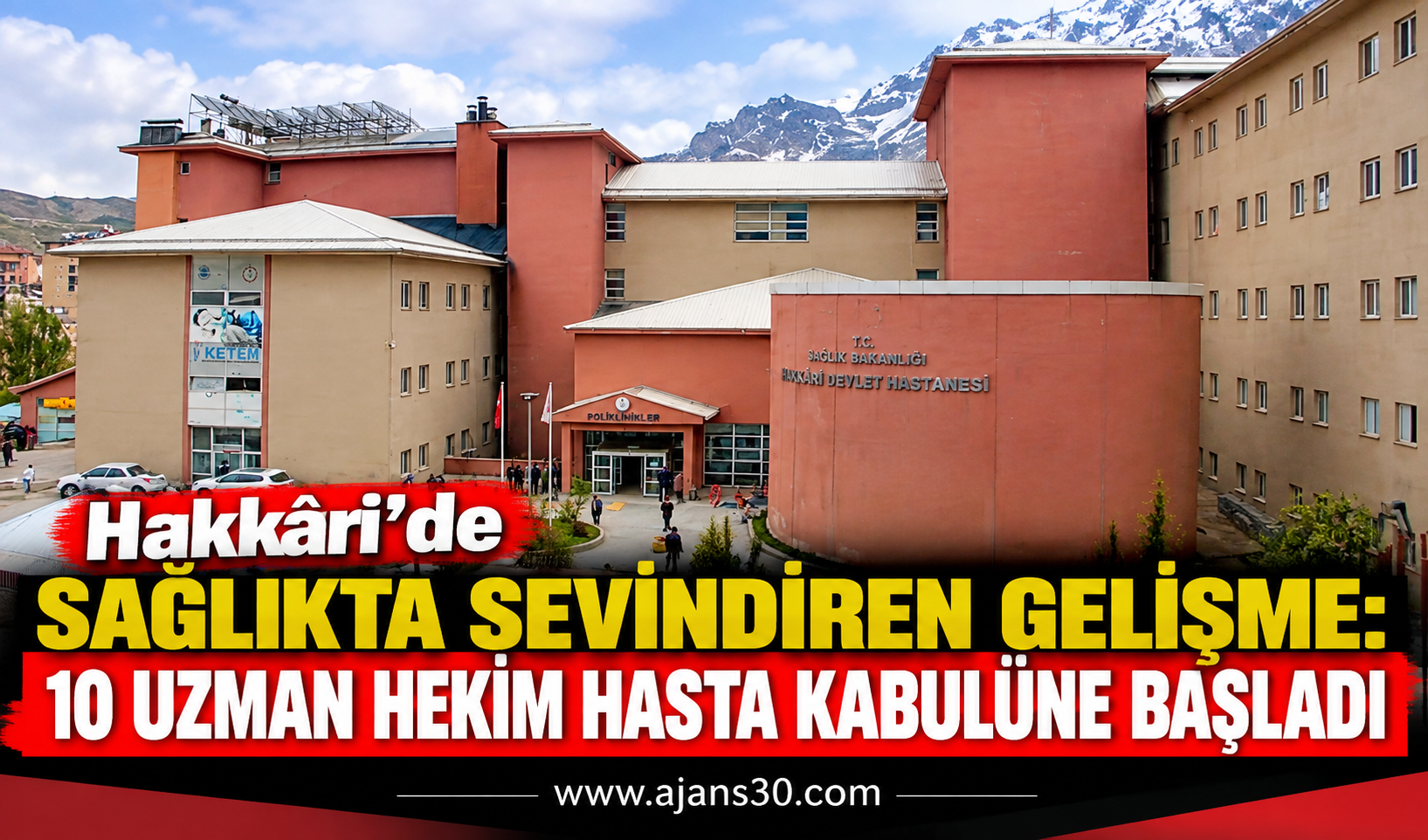 Hakkâri’de Sağlıkta Sevindiren Gelişme: 10 Uzman Hekim Hasta Kabulüne Başladı