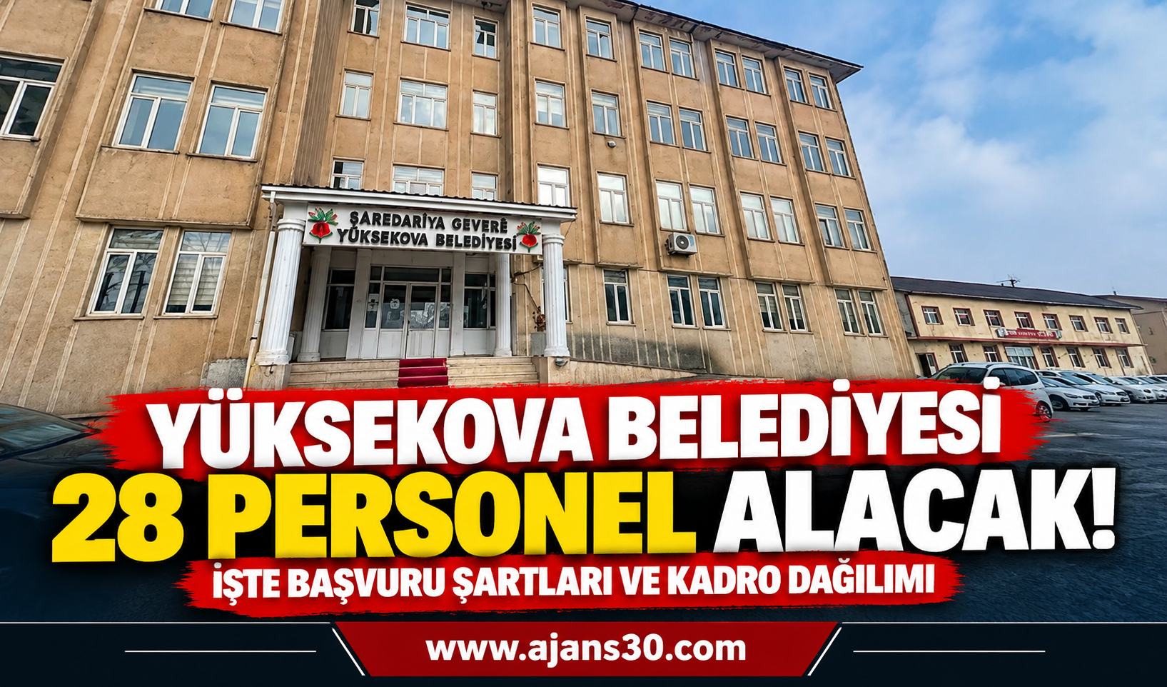Yüksekova Belediyesi 28 Personel Alacak! İşte Başvuru Şartları ve Kadro Dağılımı