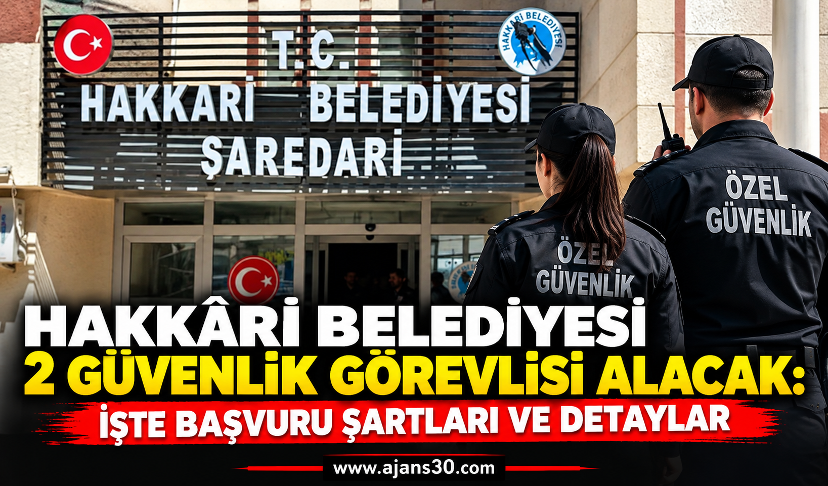 Hakkâri Belediyesi 2 Güvenlik Görevlisi Alacak: İşte Başvuru Şartları ve Detaylar