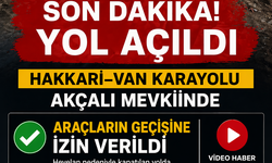Hakkâri–Van Karayolunda Beklenen An: Yol Açıldı