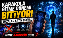 Karakola Gitme Dönemi Bitiyor: İmzalar Artık Dijital