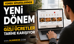 Yemek Siparişlerinde Yeni Dönem Gizli Ücretler Tarihe Karışıyor