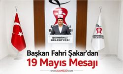 Başkan Fahri Şakar'dan 19 Mayıs Mesajı
