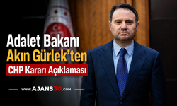 Adalet Bakanı Akın Gürlek’ten CHP Kararı Açıklaması