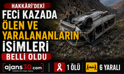 Hakkâri’deki Feci Kazada Ölen ve Yaralananların İsimleri Belli Oldu