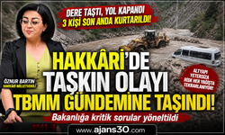 Hakkâri’deki Taşkın Olayı İçin Soru Önergesi Verildi