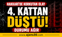 Hakkâri’de 4. Kattan Düşen Genç Kızın Durumu Ağır