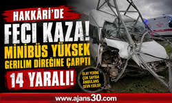 Hakkâri’de Feci Kaza: Minibüs Yüksek Gerilim Direğine Çarptı, 14 Yaralı