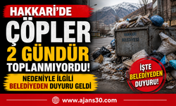Hakkâri’de Çöpler Neden Toplanmıyor? Belediye Duyuru Yaptı