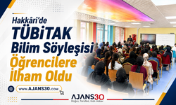 Hakkâri’de TÜBİTAK Bilim Söyleşisi Öğrencilere İlham Oldu
