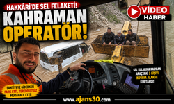 Hakkâri’de Selde Kahramanlık: Operatör 3 Kişiyi Ölümden Kurtardı