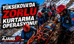 Yüksekova’da Zorlu Kurtarma Operasyonu!