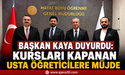 Başkan Kaya Duyurdu: Kursları Kapanan Usta Öğreticilere Müjde