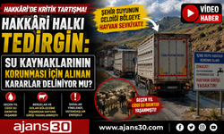 Hakkâri Halkı Tedirgin: Su Kaynaklarının Korunması İçin Alınan Kararlar Deliniyor Mu?