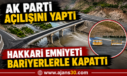 AK Parti Açılışını Yaptı, Hakkâri Emniyeti Bariyerlerle Kapattı