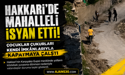 Hakkari’de Mahalleli İsyan Etti!
