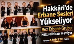 Hakkâri'de Erbane Sesleri Yükseliyor