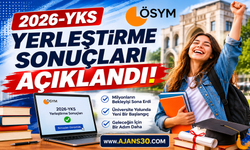 2026-YKS Yerleştirme Sonuçları Açıklandı