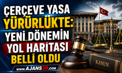 Çerçeve Yasa Yürürlükte