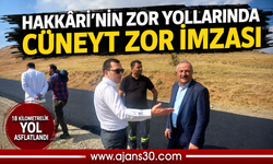 Hakkâri’nin Zor Yollarında Cüneyt Zor İmzası