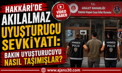Hakkâri’de Akılalmaz Uyuşturucu Sevkiyatı: Bakın Uyuşturucuyu Nasıl Taşımışlar?