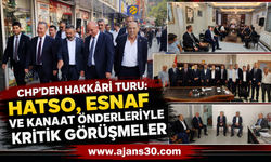 CHP'den Hakkâri Turu: HATSO, Esnaf ve Kanaat Önderleriyle Kritik Görüşmeler