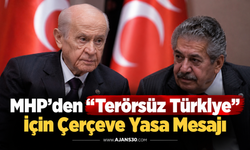 MHP’den “Terörsüz Türkiye” İçin Çerçeve Yasa Mesajı