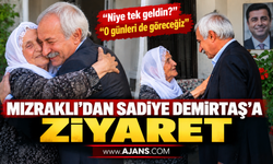 Mızraklı’dan Sadiye Demirtaş’a Ziyaret
