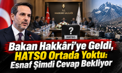 Bakan Hakkâri’ye Geldi, HATSO Ortada Yoktu
