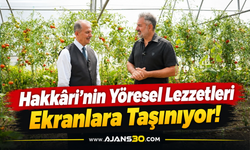 Hakkâri’nin Yöresel Lezzetleri Ekranlara Taşınıyor!