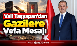 Vali Taşyapan’dan Gazilere Vefa Mesajı