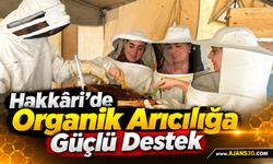 Hakkâri’de Organik Arıcılığa Güçlü Destek