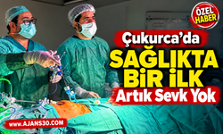 Çukurca’da Sağlıkta Bir İlk  Artık Sevk Yok!