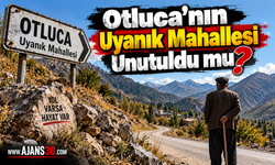Otluca’nın Uyanık Mahallesi Unutuldu mu?