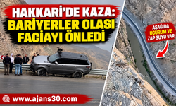 Hakkâri’de Bariyerler Faciayı Önledi: Uçuruma Savrulmaktan Son Anda Kurtuldu