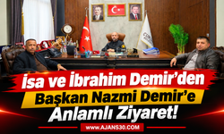 İsa ve İbrahim Demir’den Başkan Nazmi Demir’e Anlamlı Ziyaret!
