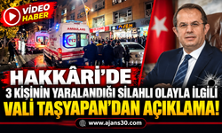 Hakkâri’deki Silahlı Olayın Perde Arkasını Vali Taşyapan AJANS30’a Açıkladı!